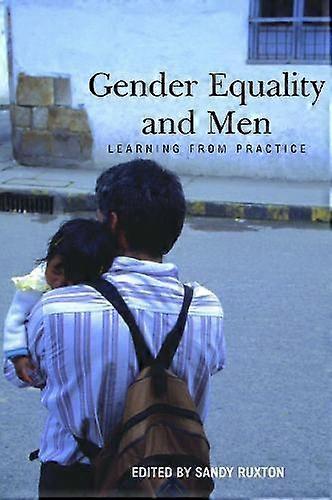 Gender Equality And Men by Sandy Ruxton Paperback