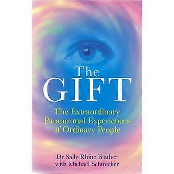 Gift - Sally Rhine-Feather, Dr, & Michael Schmicker