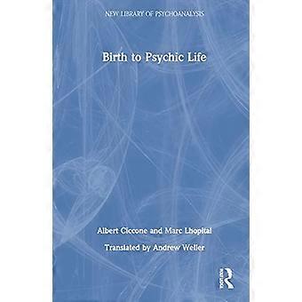 Birth to Psychic Life