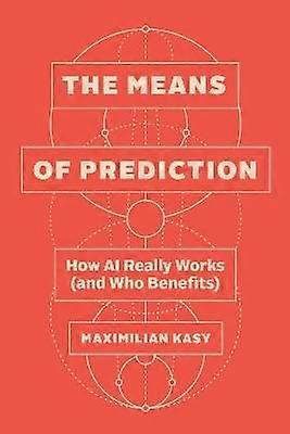 Förutsägelsemetoder - Hur AI verkligen fungerar (och vem gynnas)