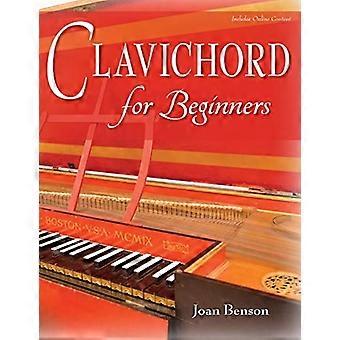Clavichord für Anfänger (Veröffentlichungen des Instituts für frühe Musik)