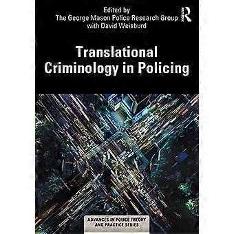 Translationale Kriminologie in der Polizeiarbeit (Fortschritte in Theorie und Praxis der Polizei)