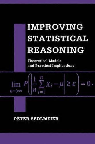 Improving Statistical Reasoning: Theoretical Models and Practical Implications