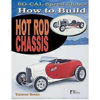 SO-CAL Speed Shop Cómo construir chasis Hot Rod