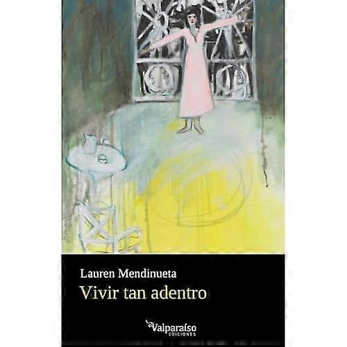 Vivir tan adentro