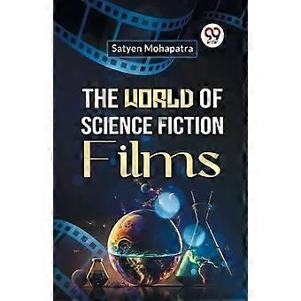 O Mundo dos Filmes de Ficção Científica - Satyen Mohapatra