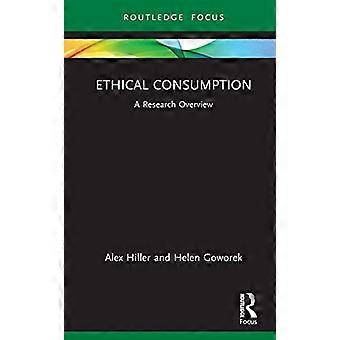Ethical Consumption A Research Overview