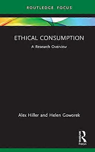Ethical Consumption A Research Overview