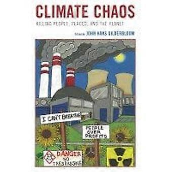 Climate chaos killing people, places, and the planet