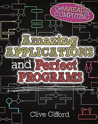 Get Ahead in Computing: Amazing Applications & Perfect Programs