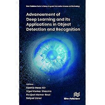 Advancement of Deep Learning and its Applications in Object Detection and Recognition