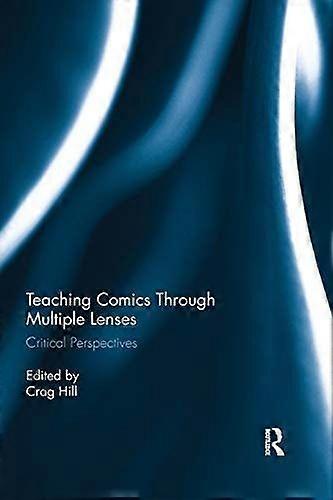Teaching comics through multiple lenses critical perspectives