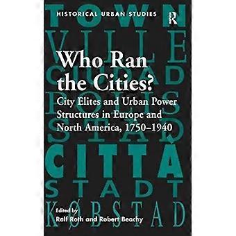 Quem comandava as cidades? Elites urbanas e estruturas de poder na Europa e na América do Norte - Ralf Roth - Brochura - Livro em inglês - História