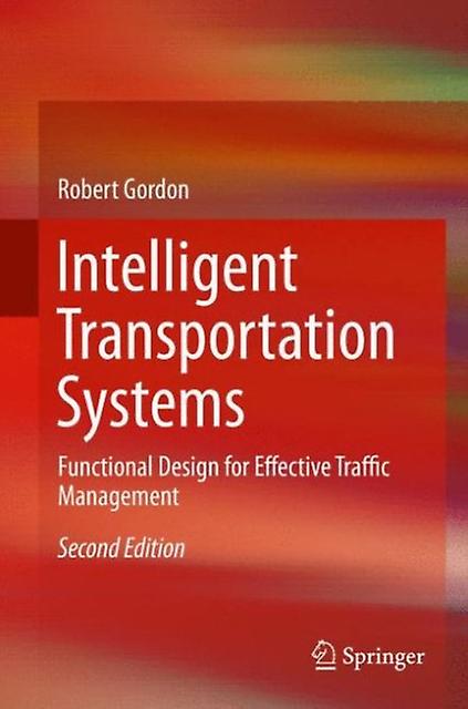 Intelligent Transportation Systems by Gordon & Robert