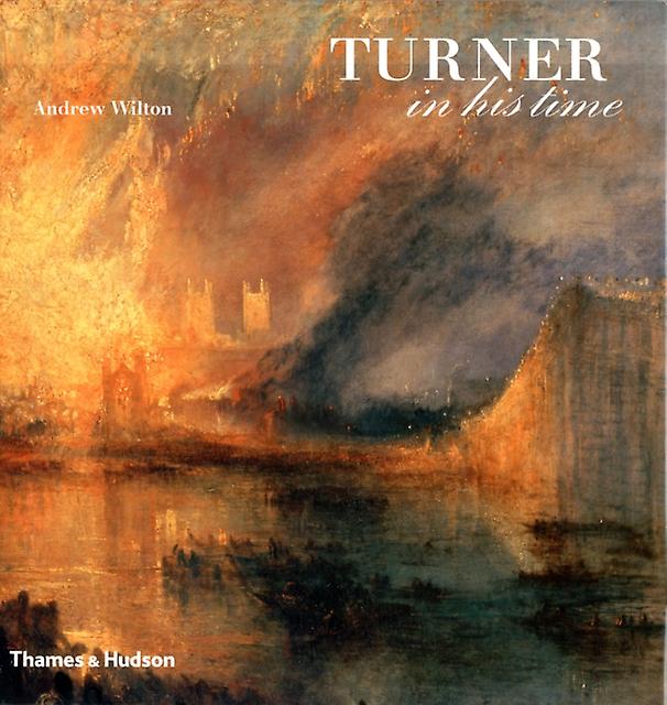 Turner In His Time by Andrew Wilton Paperback Book