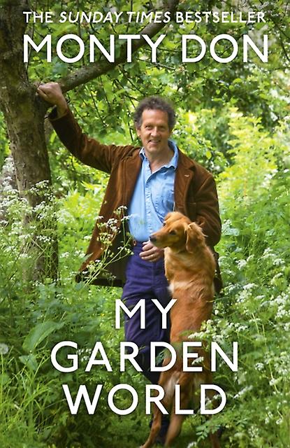 My Garden World by Monty Don Hardback Book