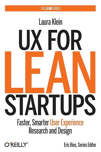 Ux For Lean Startups by Laura Klein Paperback