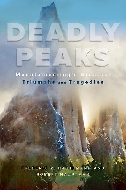Deadly Peaks by Frederic V. Hartemann Paperback
