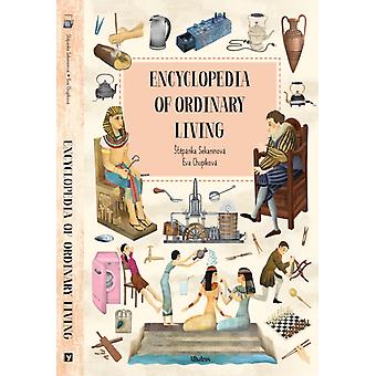 Encyclopedia Of Ordinary Living - Stepanka Sekaninova