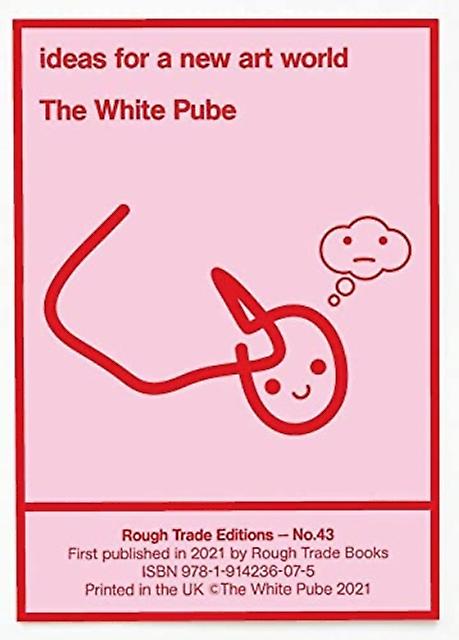 Ideas For A New Art World  The White Pube Rt43 by The White Pube The White Pube Paperback