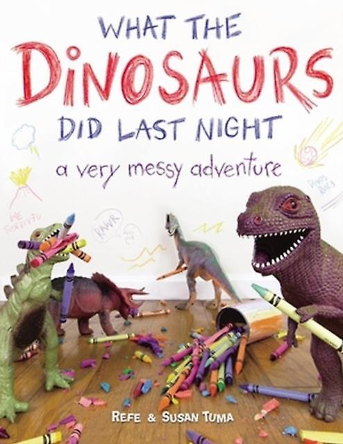What The Dinosaurs Did Last Night by Susan Tuma Paperback Book