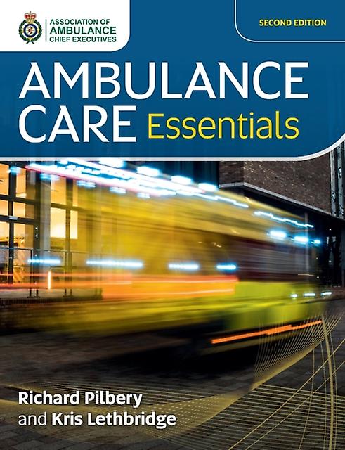 Ambulance Care Essentials by Kris Lethbridge Paperback