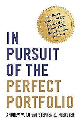 In Pursuit Of The Perfect Portfolio by Stephen R. Foerster Paperback