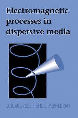 Eltromagnetic Processes Dispersive