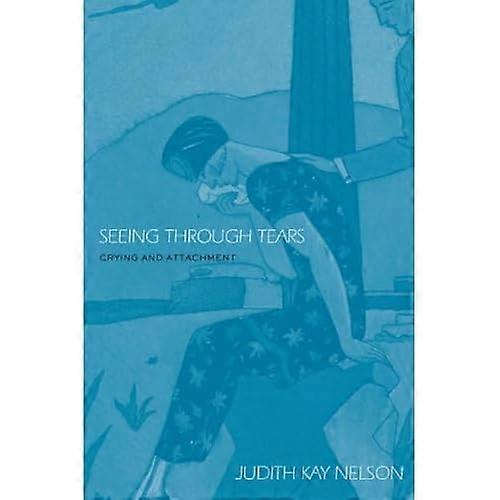 Seeing Through Tears: Crying and Attachment