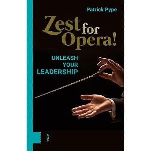 chuť do opery!: uvolněte své vůdcovství