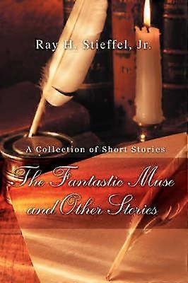 The Fantastic Muse and Other Stories