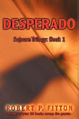 Desperado Sojourn Trilogy Book 1