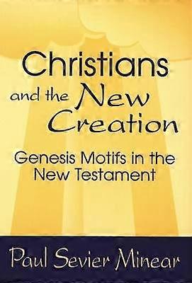 Christenen en de nieuwe schepping