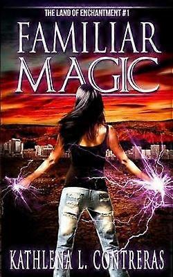 Familiar Magic Volume 1 The Land of Enchantment