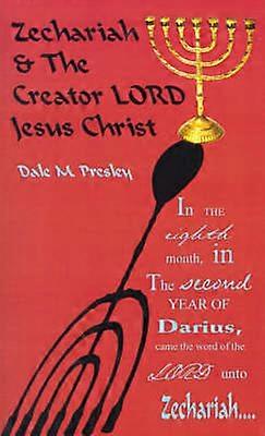 Zechariah and the Creator Lord Jesus Christ