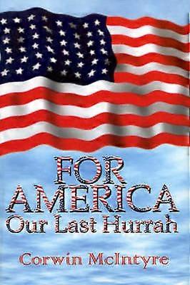 For America Our Last Hurrah