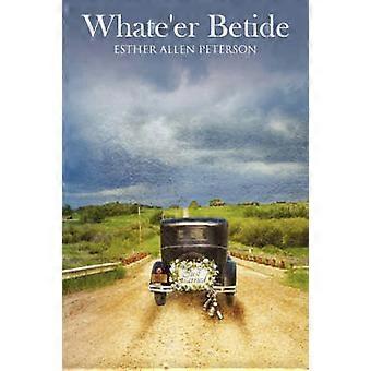 Whate'er Betide
