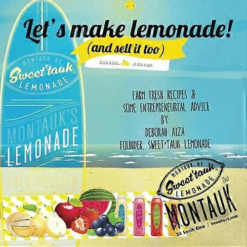 Let's Make Lemonade (and  Sell It Too)