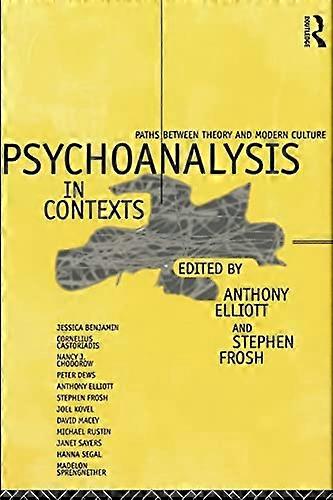 Psychoanalysis in Context: Paths between Theory and Modern Culture