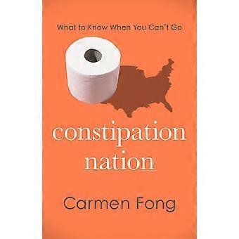 Constipação em Nação: O que saber quando você não consegue ir ao banheiro - Dra. Carmen Fong