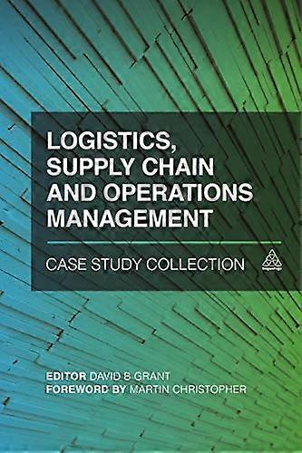 Logistics Supply Chain and Operations Management Case Study Collection