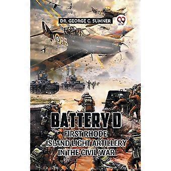 Batterie D des 1. Rhode Island Leichten Artillerieregiments im Bürgerkrieg - Dr. George C. Sumner