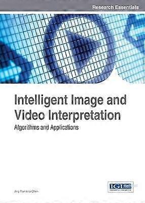 Intelligent Image and Video Interpretation