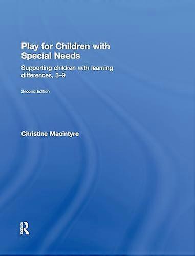 Play for Children with Special Needs: Supporting children with learning differences 3 9