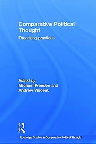 Comparative Political Thought: Theorizing Practices