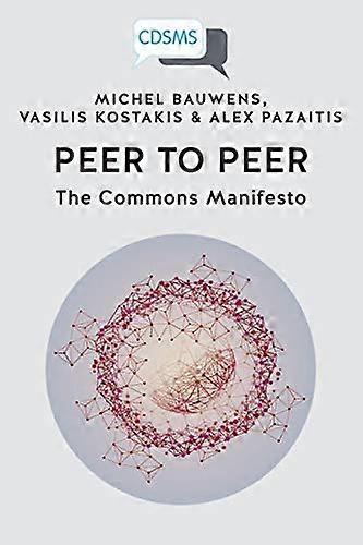Peer to Peer The Commons Manifesto