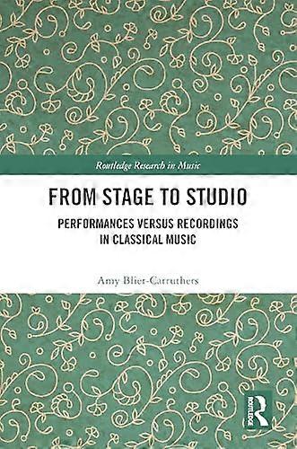 From Stage to Studio: Performances versus Recordings in Classical Music