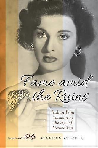 Fame Amid The Ruins - Stephen Gundle