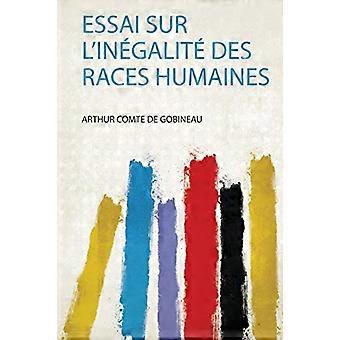 Essai Sur L'inegalite Des Races Humaines