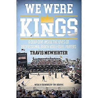 We Were Kings: een diepe duik in het leven van professionele beachvolleyballers